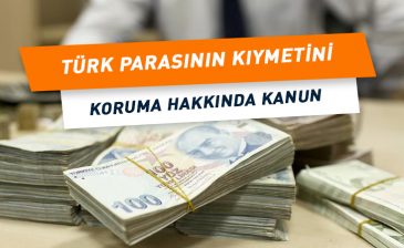 Türk Parasının Kıymetini Koruma Hakkında Kanun